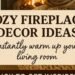 cozy fireplace decor ideas