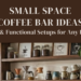 small space coffee bar ideas